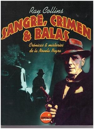 SANGRE, CRIMEN & BALAS | 9999900219753 | Collins, Ray | Libros antiguos y de segunda mano con historia