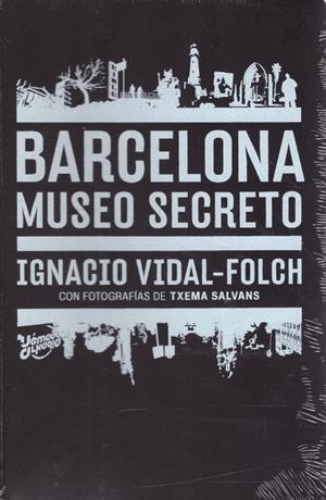 BARCELONA. MUSEO SECRETO | 9999900219876 | Vidal-Folch, Ignacio | Llibres de Companyia - Libros de segunda mano Barcelona