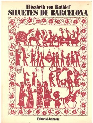 SILUETES DE BARCELONA | 9999900220063 | Rathlef, Elisabeth Von. | Libros antiguos y de segunda mano con historia