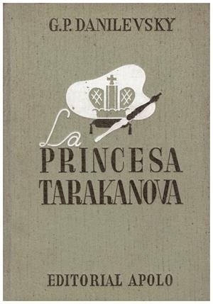 LA PRINCESA TARAKANOVA | 9999900220261 | Danilevsky, G. P | Libros antiguos y de segunda mano con historia