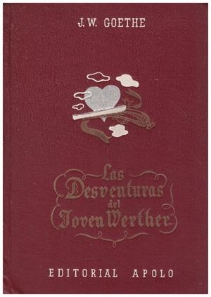 LAS DESVENTURAS DEL JOVEN WERTHER | 9999900220285 | Goethe, J. W | Libros antiguos y de segunda mano con historia