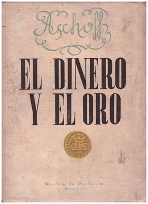 EL DINERO Y EL ORO | 9999900220292 | Aschoff, Hopker, Hermann | Libros antiguos y de segunda mano con historia