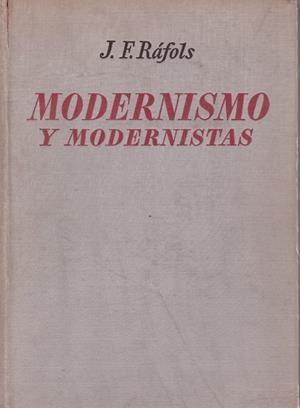 MODERNISMO Y MODERNISTAS | 9999900220537 | Ráfols, J.F | Libros antiguos y de segunda mano con historia