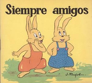 SIEMPRE AMIGOS | 9999900220810 | J, Pujol | Libros antiguos y de segunda mano con historia