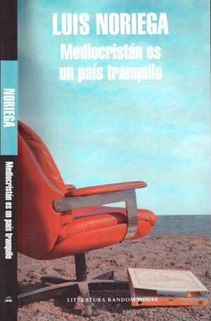 MEDIOCRISTÁN ES UN PAÍS TRANQUILO | 9999900221541 | Noriega, Luis | Libros antiguos y de segunda mano con historia