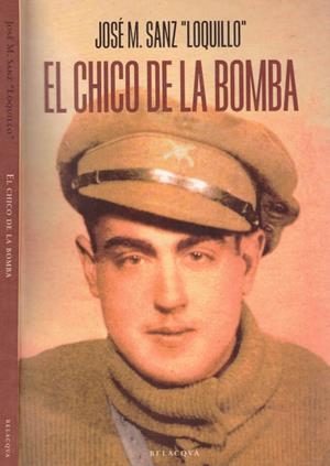 EL CHICO DE LA BOMBA | 9999900221619 | Sanz, José M. | Libros antiguos y de segunda mano con historia