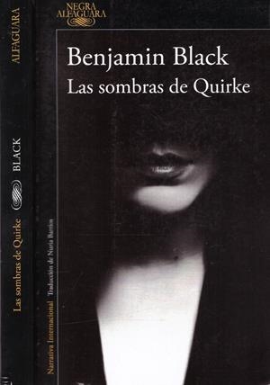 LAS SOMBRAS DE QUIRKE | 9999900221787 | Black, Benjamin | Libros antiguos y de segunda mano con historia