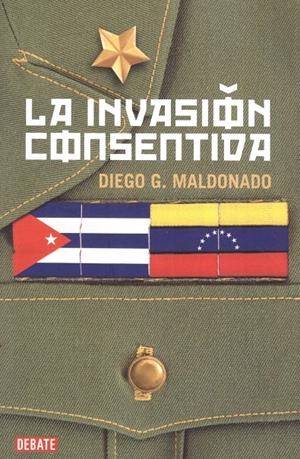 LA INVASION CONSENTIDA | 9999900221886 | Maldonado, G, Diego | Libros antiguos y de segunda mano con historia