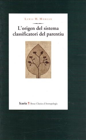 L'ORIGEN DEL SISTEMA CLASSIFICATORI DEL PARENTIU | 9999900221978 | Morgan, Lewis H. | Libros antiguos y de segunda mano con historia