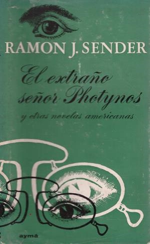 EL EXTRAÑO SEÑOR PHOTYNOS | 9999900222180 | J, Sender, Ramon | Libros antiguos y de segunda mano con historia