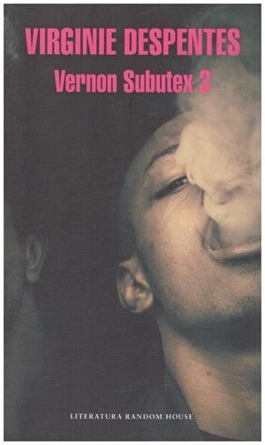 VERNON SUBUTEX  TOMO 3 | 9999900222708 | Despentes, Virginie | Libros antiguos y de segunda mano con historia