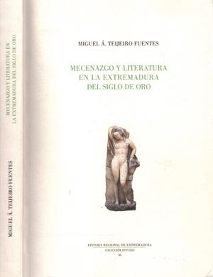 MECENAZGO Y LITERATURA EN LA EXTREMADURA DEL SIGLO DE ORO | 9999900222821 | Fuentes Teijeiro, Miguel Á | Libros antiguos y de segunda mano con historia