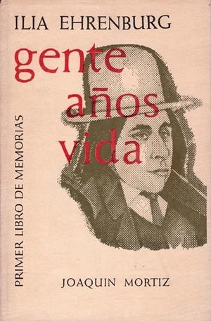 GENTE,  AÑOS,  VIDA | 9999900223002 | Ehrenburg, Ilia | Libros antiguos y de segunda mano con historia