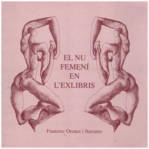 EL NU FEMENI EN L'EXLIBRIS | 9999900223194 | Navarro, Orenes Francesc i | Libros antiguos y de segunda mano con historia