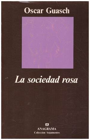 LA SOCIEDAD ROSA | 9999900223224 | Guasch, Oscar | Libros antiguos y de segunda mano con historia