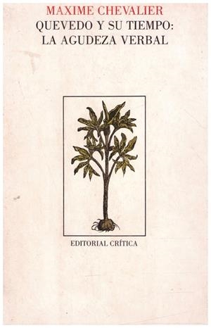 QUEVEDO Y SU TIEMPO: LA AGUDEZA VERBAL | 9999900223347 | Chevalier, Maxime | Libros antiguos y de segunda mano con historia