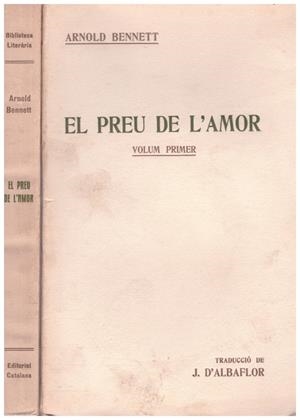 EL PREU DE L'AMOR 2 VOLUMENS | 9999900223361 | Bennett, Arnold | Libros antiguos y de segunda mano con historia