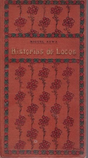 HISTORIA DE LOCOS | 9999900223620 | Sawa, Miguel | Libros antiguos y de segunda mano con historia