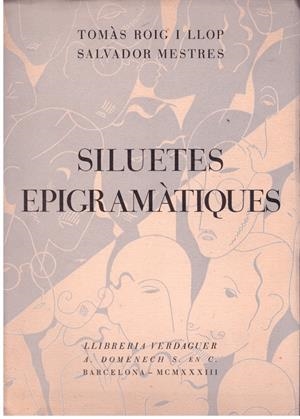 SILUETES EPIGRAMÀTIQUES Tomo 2 | 9999900223644 | ROiG I LLOP, TOMAS i Josep Maria Serra. | Libros antiguos y de segunda mano con historia