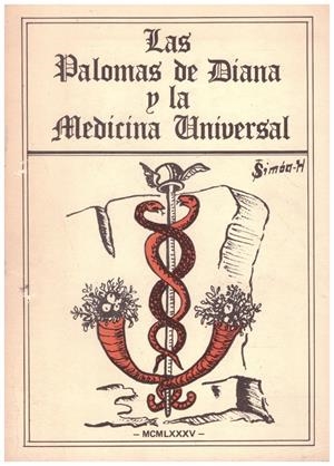 LAS PALOMAS  DE DIANA Y LA MEDICINA UNIVERSAL | 9999900223941 | H, Simon | Llibres de Companyia - Libros de segunda mano Barcelona