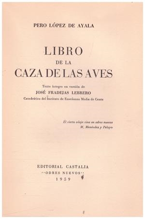 LIBRO DE LA CAZA DE LAS AVES | 9999900224016 | Ayala, Lopez Pero A. | Llibres de Companyia - Libros de segunda mano Barcelona