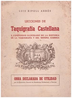 LECCIONES DE TAQUIGRAFIA CASTELLANA | 9999900224023 | Arbos, Ripoll Luis | Llibres de Companyia - Libros de segunda mano Barcelona