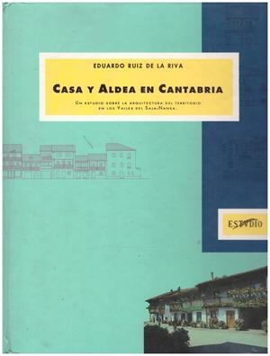 CASA Y ALDEA EN CANTABRIA | 9999900224108 | Riva, Ruiz Eduardo de la | Llibres de Companyia - Libros de segunda mano Barcelona
