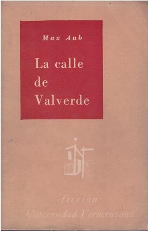 LA CALLE DE VALVERDE | 9999900224627 | Aub, Max | Libros antiguos y de segunda mano con historia