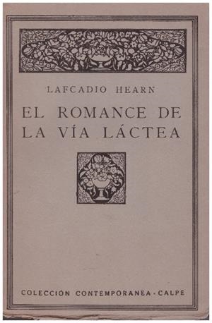 EL ROMANCE DE LA VIA LACTEA | 9999900225051 | Hearn, Lafcadio | Libros antiguos y de segunda mano con historia