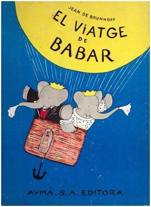 EL VIATGE DE BABAR | 9999900225280 | De Brunhoff, Jean | Libros antiguos y de segunda mano con historia