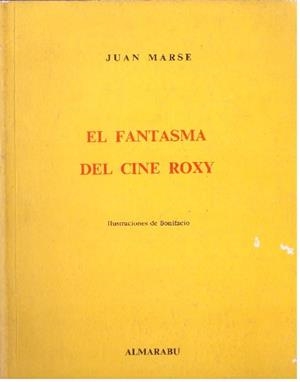 EL FANTASMA DEL CINE ROXY | 9999900225501 | Marsé, Juan | Libros antiguos y de segunda mano con historia