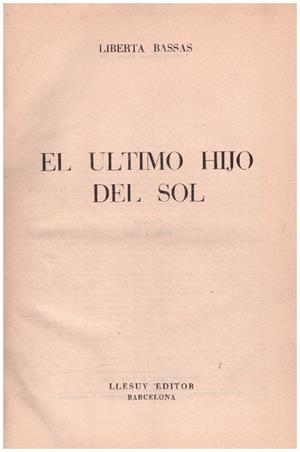 EL ULTIMO HIJO DEL SOL | 9999900225563 | Bassas, Liberta | Libros antiguos y de segunda mano con historia