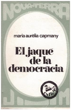 EL JAQUE DE LA DEMOCRACIA | 9999900225624 | Capmany, Aurelia Maria | Libros antiguos y de segunda mano con historia