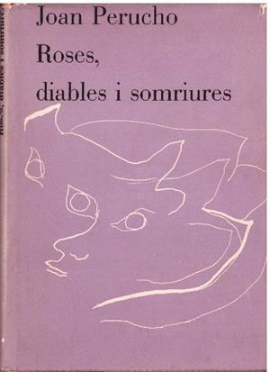 ROSES, DIABLES I SOMRIURES | 9999900225853 | Perucho, Joan | Libros antiguos y de segunda mano con historia