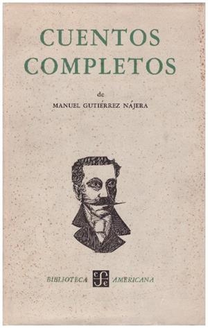 CUENTOS COMPLETOS Y OTRAS NARRACIONES | 9999900226058 | Najera, Gutierrez Manuel | Libros antiguos y de segunda mano con historia