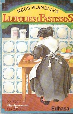 LLEPOLIES I PASTISSOS | 9999900226201 | Planelles, Neus | Libros antiguos y de segunda mano con historia