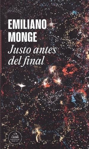 JUSTO ANTES DEL FINAL | 9999900226454 | Monge, Emiliano | Libros antiguos y de segunda mano con historia