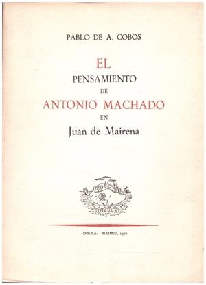 EL PENSAMIENTO DE ANTONIO MACHADO EN JUAN DE MAIRENA | 9999900226621 | Cobos, Pablo de A | Libros antiguos y de segunda mano con historia