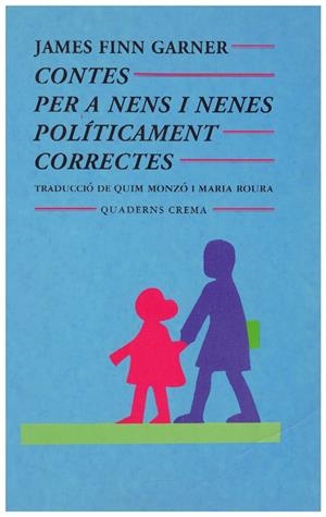CONTES PER A NENS I NENES POLÍTICAMENT CORRECTES | 9999900226744 | Finn Garner, James | Libros antiguos y de segunda mano con historia