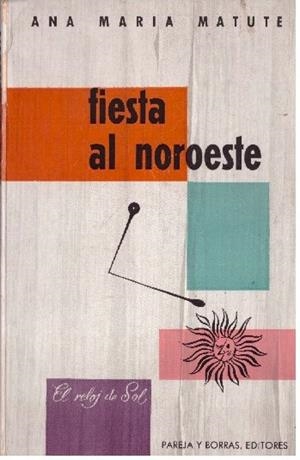 FIESTA AL NOROESTE | 9999900227017 | Matute, Ana María | Llibres de Companyia - Libros de segunda mano Barcelona