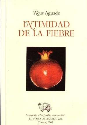INTIMIDAD DE LA FIEBRE | 9999900227123 | AGUADO, NEUS | Libros antiguos y de segunda mano con historia