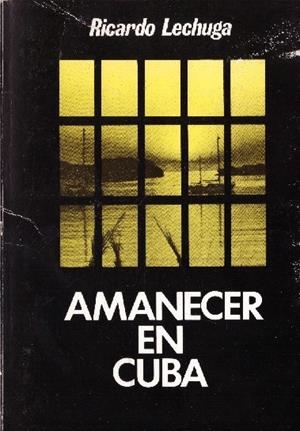 AMANECER EN CUBA | 9999900227130 | Lechuga, Ricardo | Libros antiguos y de segunda mano con historia