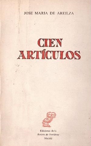 CIEN ARTÍCULOS | 9999900227260 | Areilza, José Mª de. | Libros antiguos y de segunda mano con historia