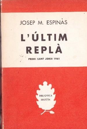 L'ÚLTIM REPLÀ | 9999900227550 | Espinàs, Josep Mª | Libros antiguos y de segunda mano con historia