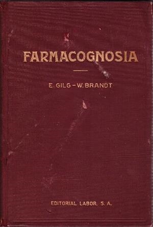 FARMACOGNOSIA | 9999900227758 | Gilg, Dr. Ernesto y Brandt, Dr. Guillermo | Libros antiguos y de segunda mano con historia