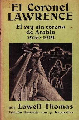 EL CORONEL LAWRENCE | 9999900227840 | Lowel Thomas | Libros antiguos y de segunda mano con historia