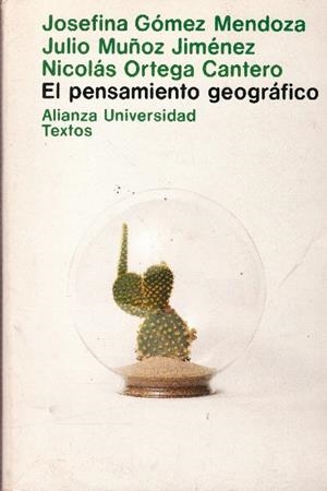 EL PENSAMIENTO GEOGRÁFICO  | 9999900228083 | Gómez Mendoza, Josefina; Muñoz Jiménez, Julio; y Ortegs Cantero, Nicolás | Libros antiguos y de segunda mano con historia