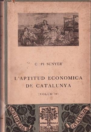 L'APTITUD ECONOMICA DE CATALUNYA | 9999900228168 | Pi i Sunyer, Carles. | Libros antiguos y de segunda mano con historia