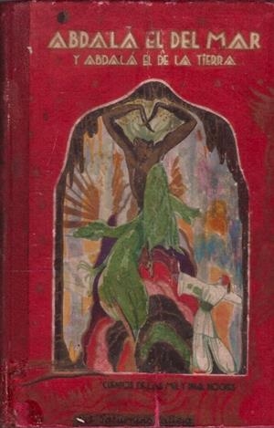 ABDALÁ EL DEL MAR Y ABDALÁ EL DE LA TIERRA | 9999900228199 | Anónimo | Libros antiguos y de segunda mano con historia