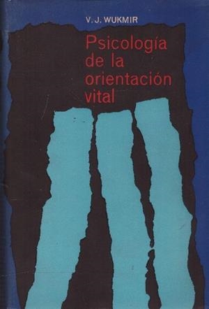 PSICOLOGÍA DE LA ORIENTACIÓN VITAL | 9999900228465 | Wukmir, V. J. | Libros antiguos y de segunda mano con historia